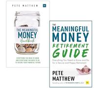 Pete Matthew Collection 2 Books Set (The Meaningful Money Handbook & The Meaningful Money Retirement Guide)