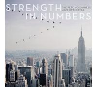 Pete Mcguinness Jazz Orchestra - Strength In Numbers