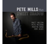 Pete Mills : Sweet Shadow CDNEW Highly Rated eBay Seller Great Prices