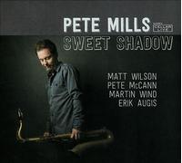 Pete Mills : Sweet Shadow CDNEW Highly Rated eBay Seller Great Prices