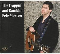 Pete Morton - The Frappin' And Ramblin' Pete Morton