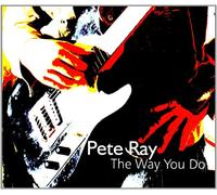 Pete Ray - The Way You Do