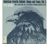 PETE SEEGER - American Favorite Ballads Vol 5