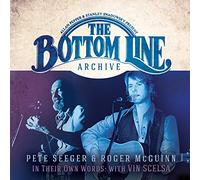Pete Seeger & Roger Mcguinn - The Bottom Line Archive Series: In Their Own Words With Vin Scelsa