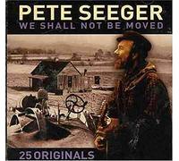 Pete Seeger - We Shall Not Be Moved