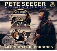 Pete Seeger - We Shall Not Be Moved: 40 Original Recordings