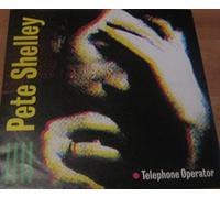 PETE SHELLEY -7"Single-Telephone Operator/Many A Time,EX+