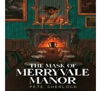 Pete Sherlock Mask of Merryvale Manor Paperback Book Pete Sherlock Multicolor