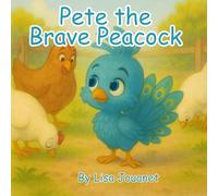 Pete the Brave Peacock (The Hearts of Nature Series)