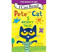 Pete the Cat: 5 Groovy Tales (I Can Read Level 1)