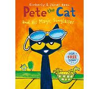 Pete the Cat and his Magic Sunglasses: A Groovy Preschool Story of Positive Thinking and Early Reading