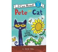 Pete the Cat and the Cool Caterpillar