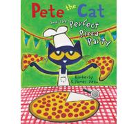 Pete the Cat and the Perfect Pizza Party
