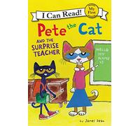 Pete the Cat and the Surprise Teacher (My First I Can Read)