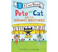 Pete The Cat And The Wright Brothers (I Can Read Level 1)