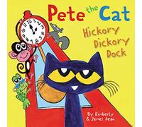 Kimberly Dean – Pete the Cat: Hickory Dickory Dock – Book