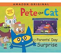 Pete the Cat Parents' Day Surprise: A Father's Day Gift Book From Kids