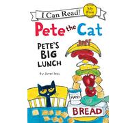 Pete the Cat: Pete's Big Lunch (My First I Can Read)