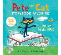 Pete the Cat Storybook Favorites: Groovy Adventures: 7 Stories in 1 Book Plus Stickers
