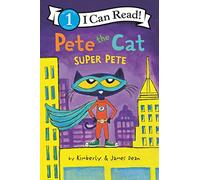 Pete the Cat: Super Pete – I Can Read Level 1 – Harper Collins Publishers