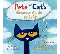 Pete the Cat's Groovy Guide to Life – Harper Collins Publishers