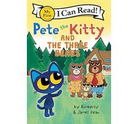 Pete the Kitty and the Three Bears (My First I Can Read)
