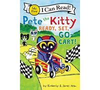 Pete the Kitty: Ready, Set, Go-Cart! (My First I Can Read)