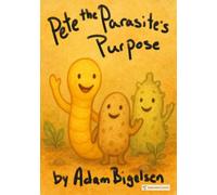 Pete The Parasite's Purpose