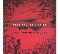 PETE & THE PIRATES - One Thousand Pictures by PETE & THE PIRATES (2011-05-31)