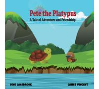 Pete the Platypus: A Tale of Adventure and Friendship
