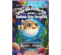 Pete the Pufferfish and the Sunken Ship Surprise: With a BONUS Word Guide (Kevin the Shark Series Children's Books)
