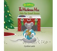 Pete The Sweet Mouse: A Behavioral Book on Stealing (A Christmas Story with a Valuable Lesson on Bad Behaviors) (The Mischievous Mice)