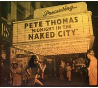 Pete Thomas - Midnight In The Naked City