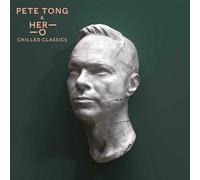 Pete Tong HER-O Jules Buckley - Chilled Classics