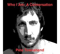 Pete Townshend - Who Am I: A Conversation