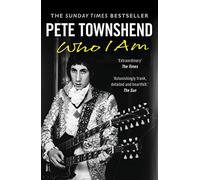 Pete Townshend: Who I Am