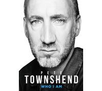 Pete Townshend: Who I Am