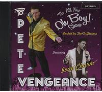 Pete Vengeance - The All New Oh Boy Show (CD)