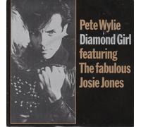 PETE WYLIE feat JOSIE JONES - DIAMOND GIRL 7in (31831)