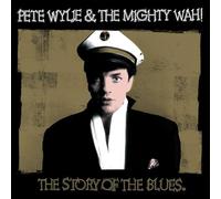 Pete Wylie & The Mighty WAH! - The Story of The Blues [VINYL]