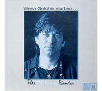Pete Wyoming Bender - Wenn Gefühle Sterben ... - Ariola Eurodisc GmbH - 205 304-365