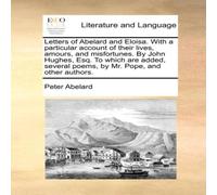 Peter Abelard Letters of Abelard & Eloisa. With a particular account of their Peter Abelard Multicolor