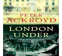 Peter Ackroyd London Under Paperback Book Peter Ackroyd Multicolor