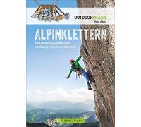 Peter Albert Alpinklettern - Das große Praxisbuch für alle Kletterfr (Paperback)