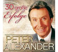 Peter Alexander - 30 Grosse Erfolge