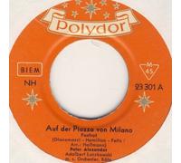 Peter Alexander , Peter Hinnen - Auf Der Piazza Von Milano [Vinyl Single 7'']