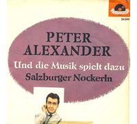 Peter Alexander - Und Die Musik Spielt Dazu / Salzburger Nockerln - Polydor - 24 599