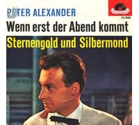 Peter Alexander - Wenn erst der Abend kommt / Vinyl single [Vinyl-Single 7'']