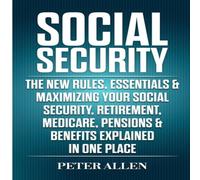 Peter Allen Social Security: The New Rules, Essentials Maximizing Your Social Peter Allen Multicolor