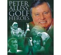 Peter Alliss' Golf Heroes